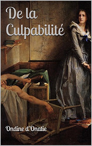 De la CulpabilitÃ© (French Edition)