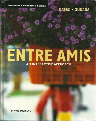 Entre Amis An Interactive Approach (Instructor's Annotated Edition)