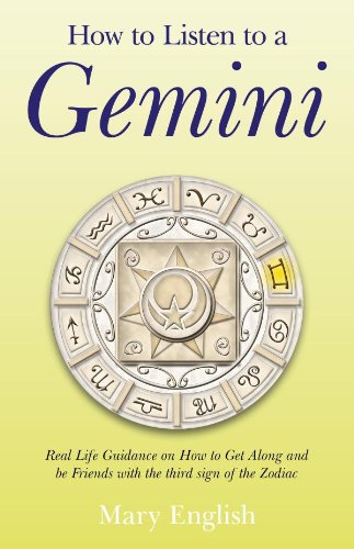 Book Cover How to Listen to a Gemini: Real Life Guidance on How to Get Along and Be Friends With the 3rd Sign of the Zodiac