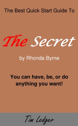 The Best Quick Start Guide to The Secret by Rhonda Byrne