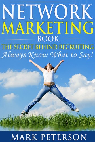 Network Marketing Pro, The SECRET Behind Recruiting in Network Marketing: Always Know What to Say (Confidential Book)! (Network Marketing Beginners, Recruiting, ... MLM, Networkers Vol. 1) (Italian Edition)