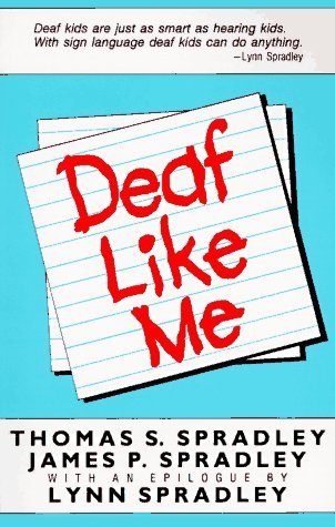 Deaf Like Me [Paperback] [1985] (Author) Thomas S. Spradley, James P. Spradley