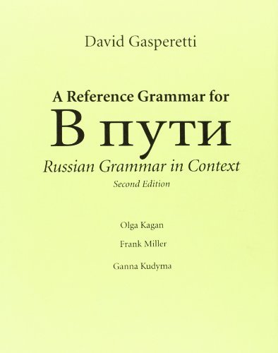 A reference grammar for V puti, Russian grammar in context [Paperback] [2005] (Author) David Gasperetti