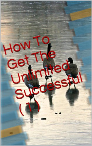How To Get The Unlimited Successful ( 1 )