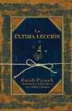 La Ãºltima lecciÃ³n + DVD (Spanish Edition) [Hardcover] [2008] (Author) Randy Pausch