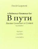 A reference grammar for V puti, Russian grammar in context [Paperback] [2005] (Author) David Gasperetti