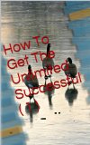 How To Get The Unlimited Successful ( 1 )