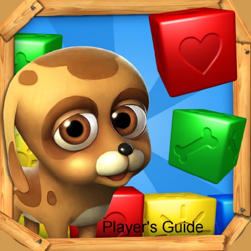 Pet Rescue Saga Game Guide: Unofficial Tips, Tricks and Game Strategies - A Pet Rescue Saga Game Guide