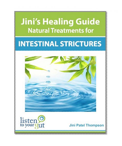 Jini's Healing Guide: Natural Treatments for Intestinal Strictures