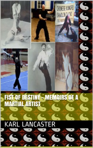 Fist of Destiny - Memoirs of a Martial Artist