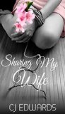 Sharing My Wife (Wife Sharing Book 2)