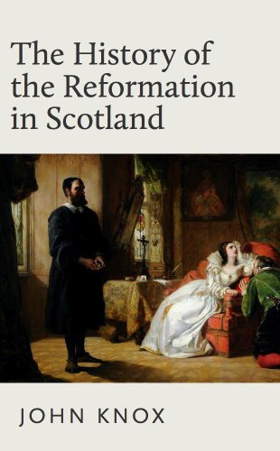 Book Cover The History of the Reformation in Scotland