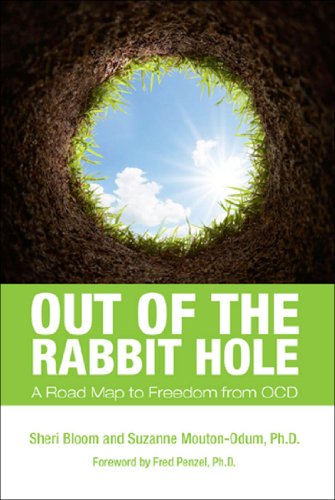 Out of the Rabbit Hole:  A Road Map to Freedom from OCD