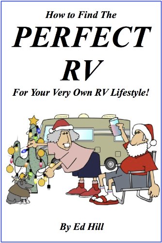 How to Find The Perfect RV for Your Very Own RV Lifestyle! [Booklet]