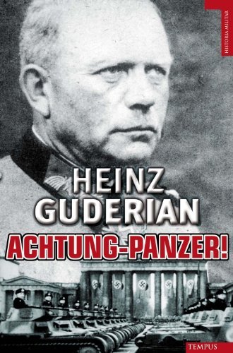 Achtung Panzer (Historia Militar) (Spanish Edition) [Paperback] [2010] (Author) Heinz Guderian