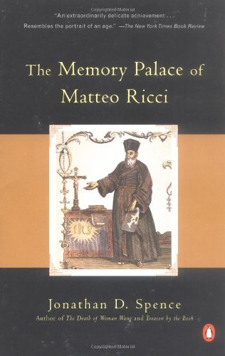 The Memory Palace of Matteo Ricci [Paperback] [1985] (Author) Jonathan D. Spence