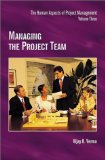 Managing the Project Team (Human Aspects of Project Mangement, Volume Three) [Paperback] [December 1997] (Author) Vijay K. Verma