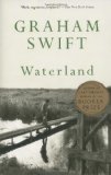 Waterland [Paperback] [1992] (Author) Graham Swift