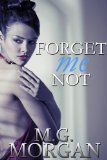 Forget Me Not: Desired by the Billionaire Book 1.5 (Remember Me Series 2)