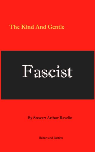 The Kind And Gentle Fascist