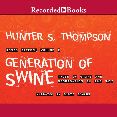 Generation of Swine: Tales of Shame and Degradation in the '80's