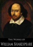 The Complete Works and Apocrypha of William Shakespeare: A Midsummer Night's Dream, Hamlet, Romeo and Juliet and More (52 plays, 154 sonnets and More)