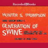 Generation of Swine: Tales of Shame and Degradation in the '80's