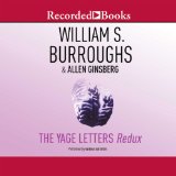 The Yage Letters Redux
