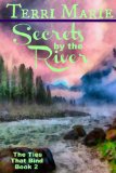 Secrets by the River (The Ties That Bind Series Book 2)