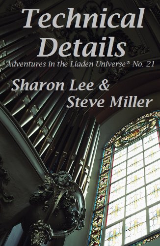 Technical Details (Adventures in the Liaden Universe Â® Book 21)