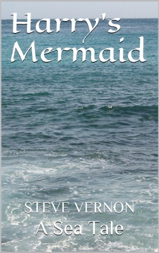 Harry's Mermaid (Steve Vernon's Sea Tales Book 2)