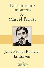 Dictionnaire amoureux de Marcel Proust (French Edition)