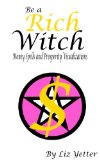 Be a Rich Witch: Money Spells and Prosperity Visualizations