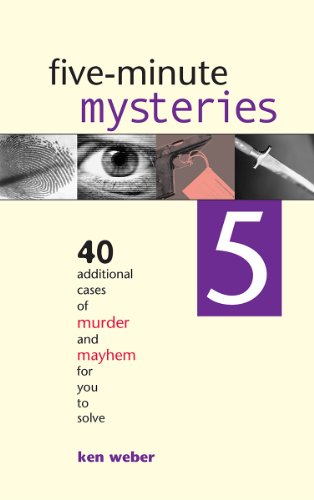 Book Cover Five-minute Mysteries 5: 40 Additional Cases of Murder and Mayhem for You to Solve (Five Minute Mysteries)