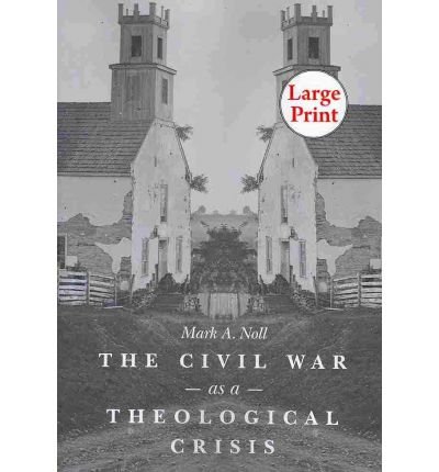 The Civil War as a Theological Crisis (Steven and Janice Brose Lectures in the Civil War Era) (Paperback) - Common