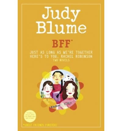 BFF: Just as Long as We're Together/Here's to You, Rachel Robinson: Two Novels *(Best Friends Forever) (Hardback) - Common