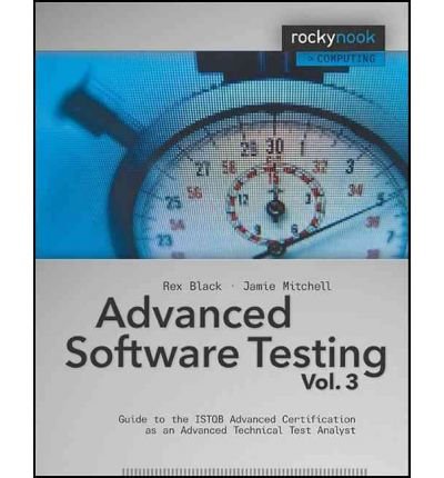 Advanced Software Testing: v. 3: Guide to the ISTQB Advanced Certification as an Advanced Technical Test Analyst (Advanced Software Testing) (Paperback) - Common