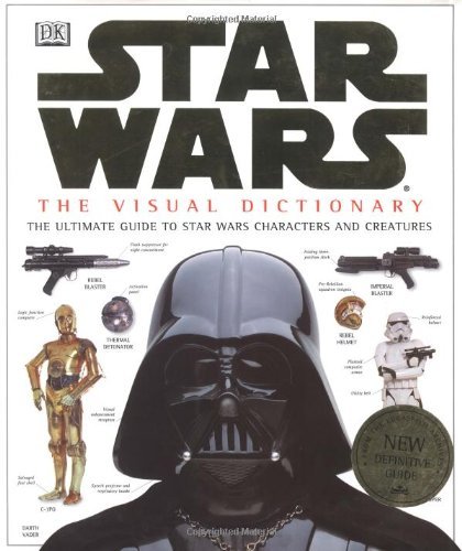 The Visual Dictionary of Star Wars, Episodes IV, V, & VI: The Ultimate Guide to Star Wars Characters and Creatures [Hardcover] [1998] (Author) David Reynolds