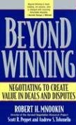 Beyond Winning: Negotiating to Create Value in Deals and Disputes [Paperback] [2004] (Author) Robert H. Mnookin, Scott R. Peppet, Andrew S. Tulumello