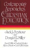 Contemporary Approaches to Christian Education [Paperback] [1982] (Author) Jack L. Seymour, Donald Miller