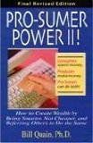 Pro-Sumer Power II ! How to Create Wealth by Being Smarter, Not Cheaper, and Referring Others to Do the Same [Paperback] [2008] (Author) Bill Quain