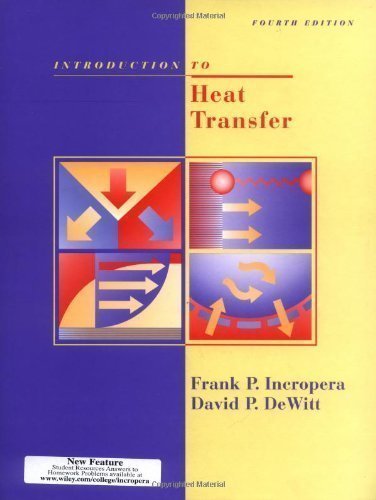 Introduction To Heat Transfer 4th (fourth) Edition by Incropera, Frank P., DeWitt, David P. published by Wiley (2001) Hardcover