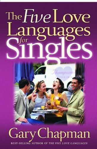 The Five Love Languages for Singles (Chapman, Gary) New Edition by Chapman, Gary D. published by Northfield Publishing (2004) Paperback