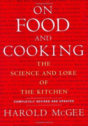 On Food and Cooking: The Science and Lore of the Kitchen Rev Upd Edition by McGee, Harold published by Scribner (2004) Hardcover