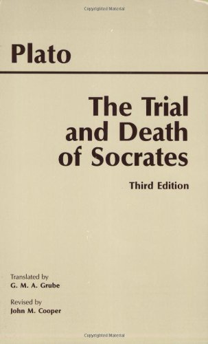 The Trial and Death of Socrates 3rd (third) Edition by Plato, John M. Cooper published by Hackett Publishing Co. (2001) Paperback