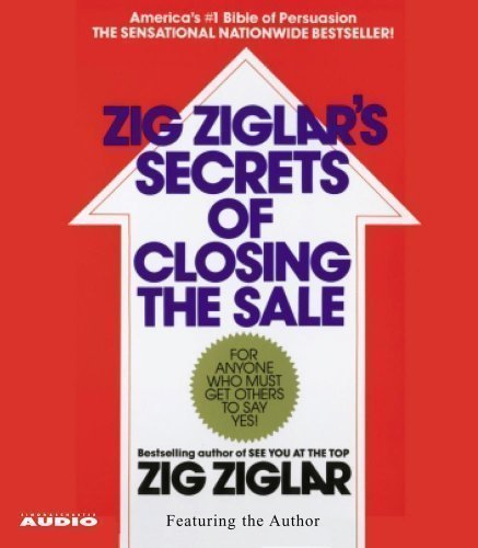 The Secrets of Closing the Sale Abridged Edition by Ziglar, Zig published by Simon & Schuster Audio (2004) Audio CD