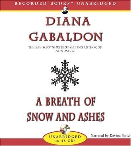 A Breath of Snow and Ashes (Outlander) Unabridged Edition by Gabaldon, Diana published by Recorded Books (2005) Audio CD