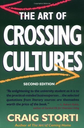 The Art of Crossing Cultures 2nd (second) Edition by Storti, Craig published by Nicholas Brealey Publishing (2001) Paperback