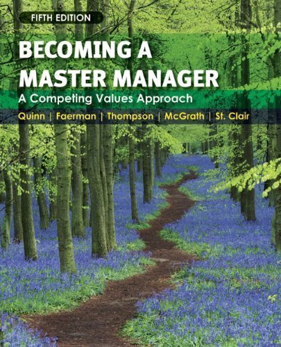 Becoming a Master Manager: A Competing Values Approach 5th (fifth) Edition by Quinn, Robert E., Faerman, Sue R., Thompson, Michael P., McG published by Wiley (2010) Paperback