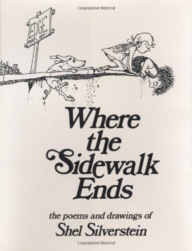 Where the Sidewalk Ends: Poems and Drawings 1st (first) Edition by Silverstein, Shel published by HarperCollins (1974) Hardcover